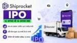 Shiprocket IPO की शुरुआत और शेयर बाजार में लिस्टिंग जानकारी