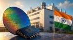 Semiconductor Plant India में दूसरे Chip Plant की तैयारी