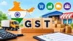 GST Benefits से टैक्स व्यवस्था और कारोबार में हुए बदलाव